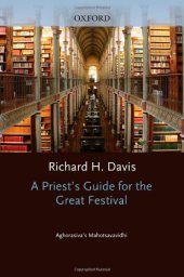 book A priest’s guide for the great festival : Aghorasiva’s Mahotsavavidhi