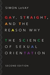 book Gay, straight, and the reason why : the science of sexual orientation