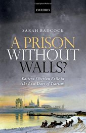 book A Prison Without Walls? Eastern Siberian Exile in the Last Years of Tsarism