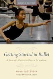 book Getting started in ballet : a parent's guide to dance education