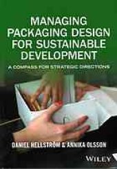 book Managing packaging design for sustainable development : a compass for strategic directions