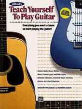 book Teach yourself to play guitar : everything you need to know to start playing the guitar!