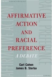 book Affirmative action and racial preference : a debate