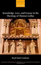 book Eternally spiraling into God : knowledge, love, and ecstasy in the theology of Thomas Gallus