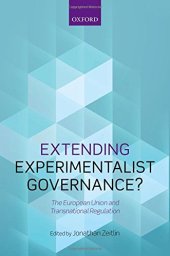 book Extending experimentalist governance? : the European Union and transnational regulation