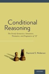 book Conditional reasoning the unruly syntactics, semantics, thematics, and pragmatics of "if"