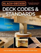 book Black & Decker Deck Codes & Standards : How to Design, Build, Inspect & Maintain a Safer Deck