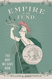 book Empire of the fund : the way we save now