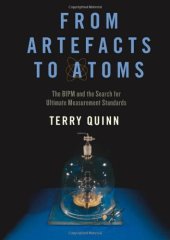 book From artefacts to atoms : the BIPM and the search for ultimate measurement standards