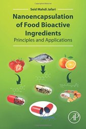 book Nanoencapsulation of Food Bioactive Ingredients: Principles and Applications