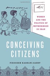 book Conceiving citizens : women and the politics of motherhood in Iran