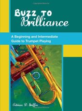 book Buzz to brilliance : a beginning and intermediate guide to trumpet playing