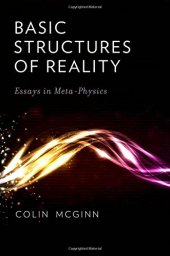 book Basic structures of reality : essays in meta-physics