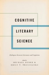 book Cognitive literary science : dialogues between literature and cognition