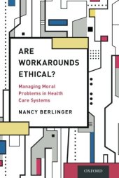 book Are workarounds ethical? : managing moral problems in health care systems