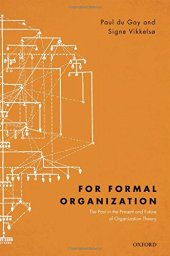 book For formal organization : the past in the present and future of organization theory