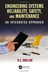 book Engineering systems reliability, safety, and maintenance : an integrated approach