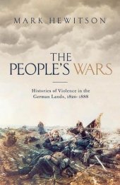 book The people's war. Histories of violence in the German lands, 1820-1888