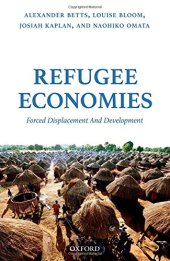 book Refugee economies : forced displacement and development