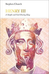 book Henry III: A Simple and God-Fearing King