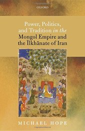 book Power, politics, and tradition in the Mongol empire and the Ilkhanate of Iran