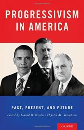 book Progressivism in America : past, present and future