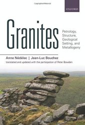 book Granites : petrology, structure, geological setting and metallogeny