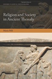 book Religion and Society in Ancient Thessaly