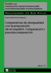 book Comparativas de desigualdad con la preposición «de» en español. Comparación y pseudocomparación