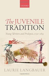 book The juvenile tradition : young writers and prolepsis, 1750-1835