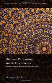 book Ottoman Puritanism and Its Discontents Ahmad Al-aqhisari and the Qadizadelis