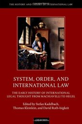 book System, Order, and International Law: The Early History of International Legal Thought from Machiavelli to Hegel