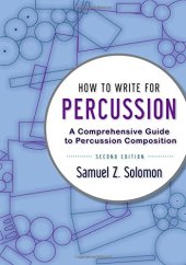 book How to write for percussion : a comprehensive guide to percussion composition