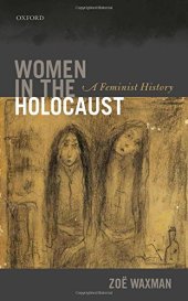 book Women in the Holocaust : a feminist history