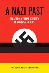 book A Nazi Past: Recasting German Identity in Postwar Europe