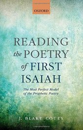 book Reading the poetry of first Isaiah : the most perfect model of the prophetic poetry