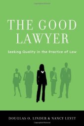 book The good lawyer : seeking quality in the practice of law