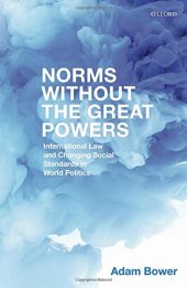 book Norms without the great powers : international law and changing social standards in world politics