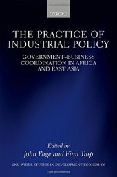 book The Practice of Industrial Policy: government-business coordination in africa and