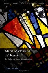 book Maria Maddalena de’ Pazzi. The making of a Counter-Reformation Saint