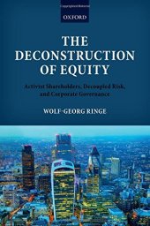 book The deconstruction of equity : activist shareholders, decoupled risk, and corporate governance