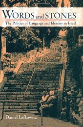 book Words and stones : the politics of language and identity in Israel