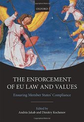 book The enforcement of EU law and values : ensuring member states' compliance