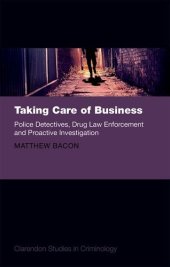 book Taking care of business : police detectives, drug law enforcement and proactive investigation