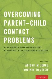 book Overcoming parent-child contact problems : family-based interventions for resistance, rejection, and alienation