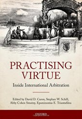 book Practising virtue : inside international arbitration