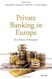 book Private banking in Europe: rise, retreat, and resurgence