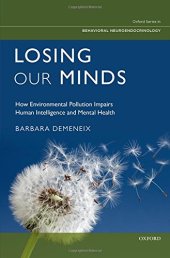 book Losing our minds : how environmental pollution impairs human intelligence and mental health