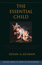 book The essential child : origins of essentialism in everyday thought