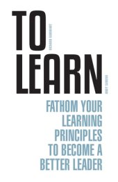 book To Learn Fathom Your Learning Principles to Become a Better Leader